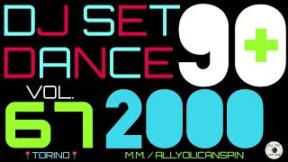 Dance Hits of the 90s and 2000s Vol. 67 - ANNI '90 + 2000 Vol 67 Dj Set - Dance Años 90 + 2000