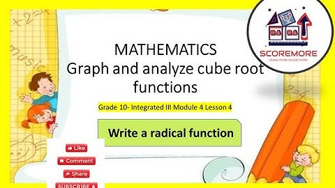 Graph and analyze cube root functions-Write a radical function-Grade 10 MATH