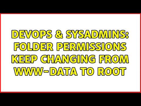 DevOps & SysAdmins: Folder permissions keep changing from www-data to root