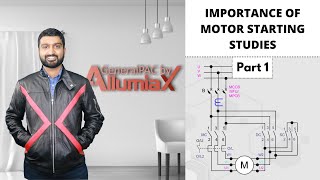 Importance of Motor Starting Studies | Part 1 | PSE VLOG