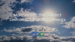 Information Maintaining the Correct Section 125 Plan Documents Update