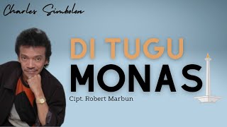 Charles Simbolon 'DI TUGU MONAS' Cipt. Robert Marbun | Lagu Batak Populer |  Musik Video