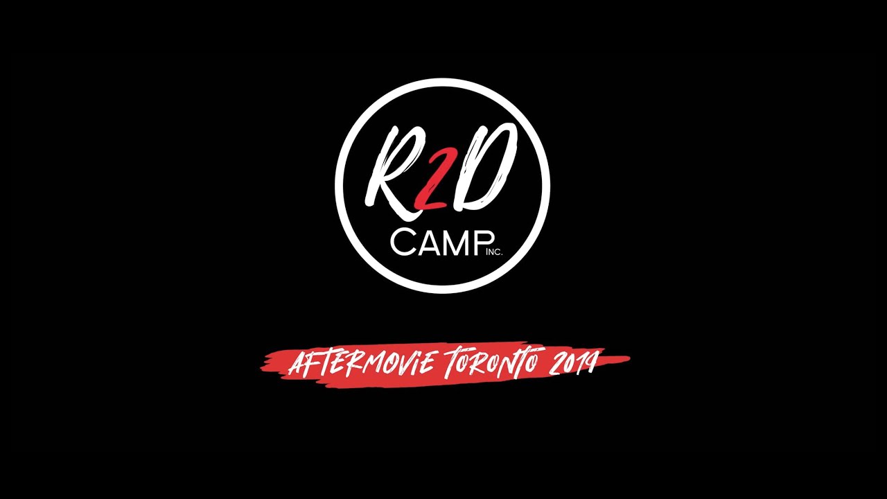 R2D Camp - Aftermovie 2019, Toronto, Canada
