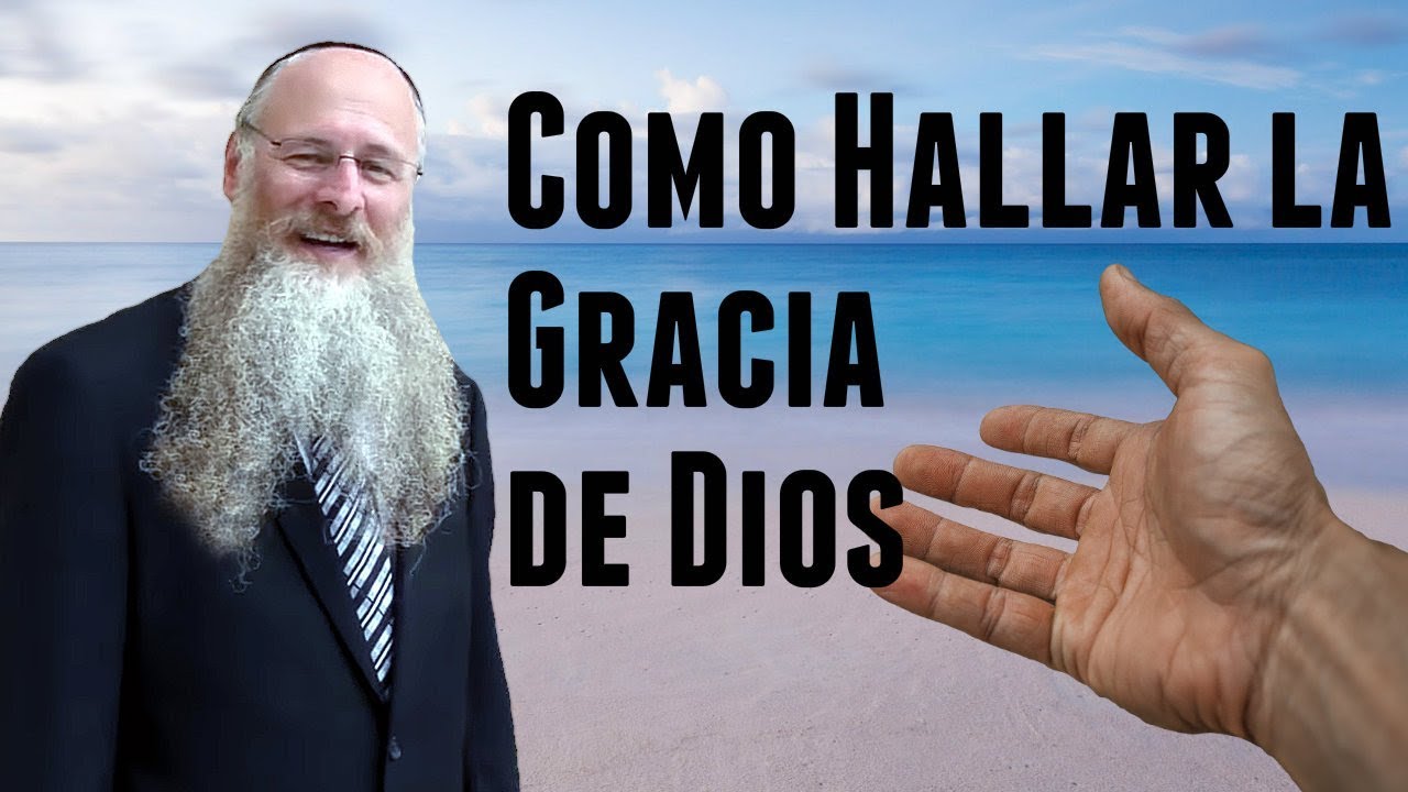 Cómo Hallar la Gracia de Dios YouTube