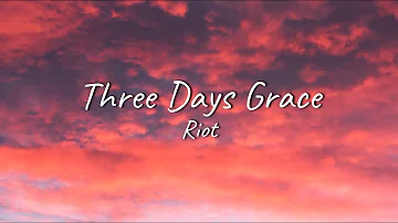 Three Days Grace - Riot | Lyrics