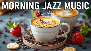Morning Jazz Music ☕ Relaxing Jazz Instrumental Music & Bossa Nova Piano for Positive Moods