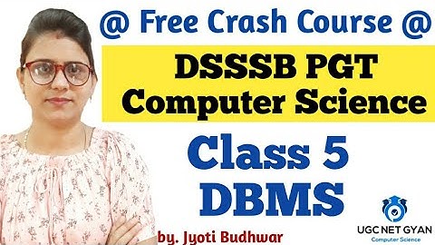 Class 5 : Crash Course for DSSSB PGT Computer Science l UGC NET GYAN Computer Science