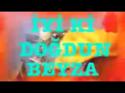 İyi ki Doğdun BEYZA :) 2. Versiyon Komik Doğum Günü Mesajı ,DOĞUMGÜNÜ VİDEOSU Made in Turkey :) 🎂