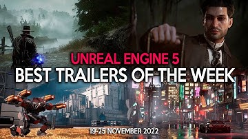 Trailers of the Week in UNREAL ENGINE 5 | 19-25 November 2022
