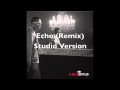 R. Kelly Echo (REMIX) feat. K. Michelle (STUDIO VERSION) Download