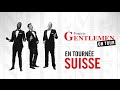 Forever Gentlemen en tournée en Suisse!