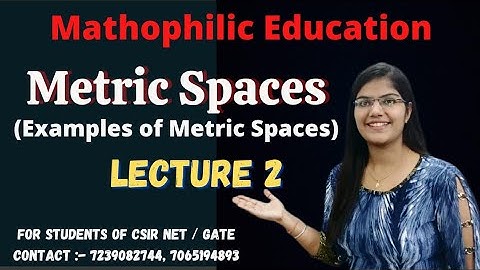 2) Examples of Metric Spaces || Lecture 2 || TIFR || GATE | CSIR NET
