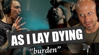 First time reaction & ANALYSIS - 'Burden' AS I LAY DYING w/ guest Andy Cizek, Monuments by Chris Liepe 11,531 views 7 days ago 23 minutes