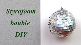 How to decorate a Styrofoam bauble. DIY Christmas decorations