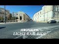 Light rail ride Jerusalem Israel 2023