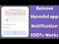 Harmful App Blocked-This App May Be Harmful, Installing This App May Put Your Device At Risk Problem