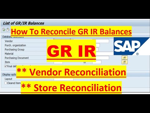 How to Reconcile GR IR balances in SAP | What is GR IR in SAP | Store reconciliation in SAP