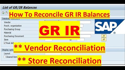 How to clear GR/IR Account in SAP | Store reconciliation in SAP | How to Reconcile GR IR balances