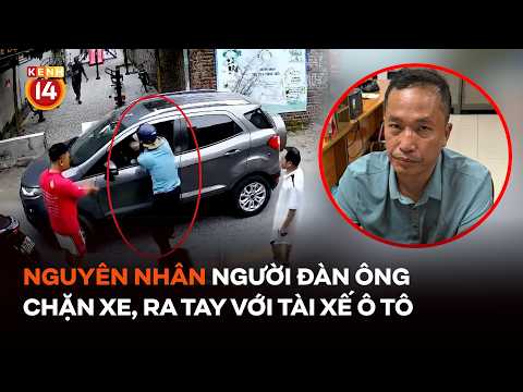 The motive behind the man who stopped a car and attacked the driver on a Hanoi street #Kenh14News...