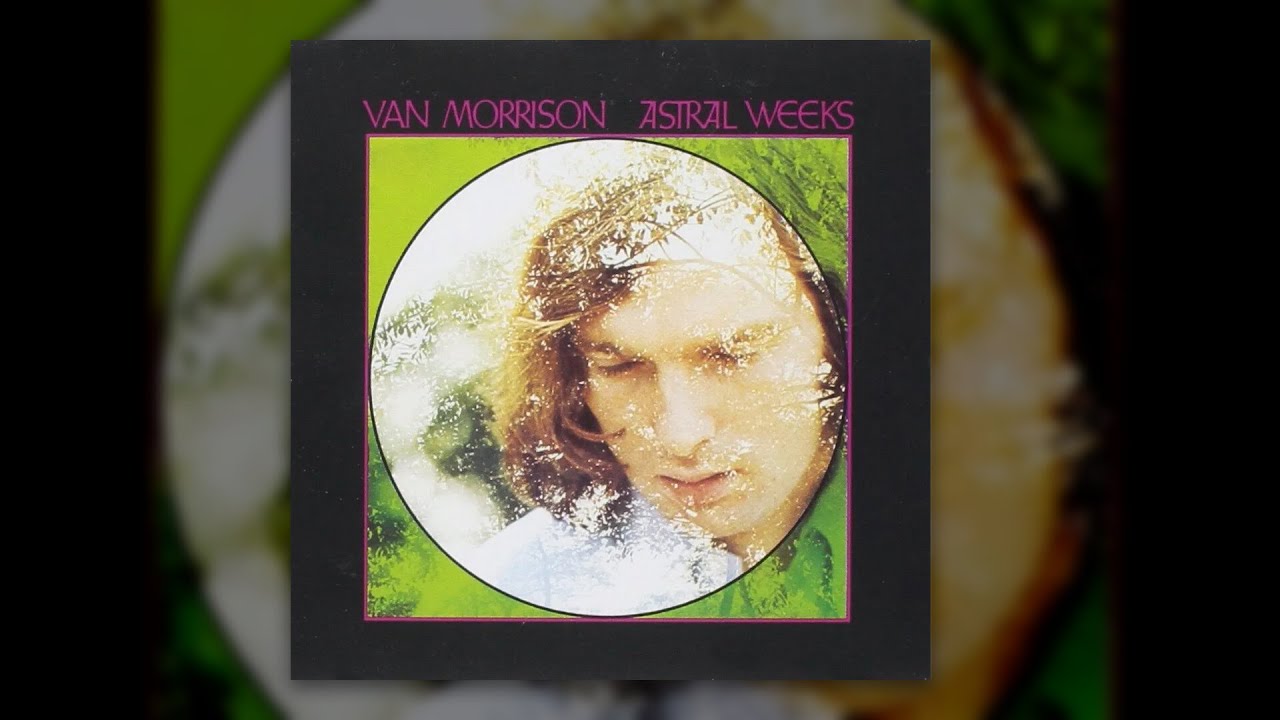 Van Morrison - Astral Weeks (Full Album)