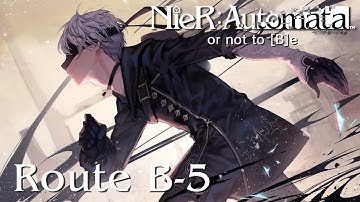 NieR: Automata [PC/Steam] Playthrough | Route B - Part 5