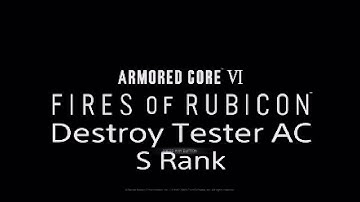 Armored Core 6 - Destroy Tester AC S Rank Mission 4