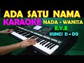 Ada Satu Nama - Eye | Karaoke Vokal Wanita dengan Lirik
