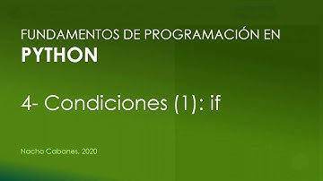 Python 04 - Condiciones (1: if)