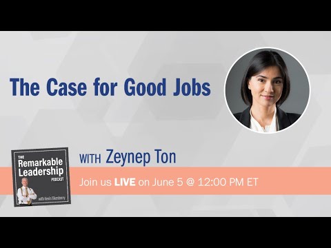 The Case for Good Jobs with Zeynep Ton