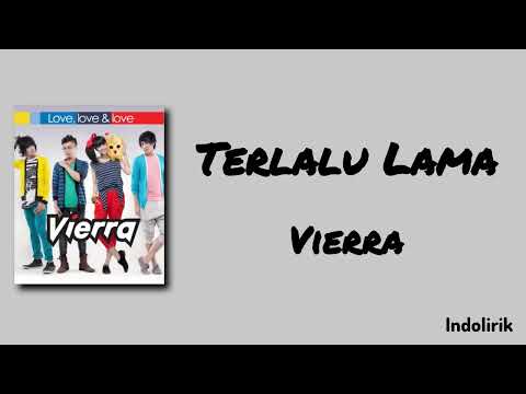 Terlalu Lama - Vierra | Lirik Lagu