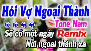 Karaoke Hỏi Vợ Ngoại Thành Remix Tone Nam | Beat 2024 Cực Đỉnh | Karaoke Gia Thịnh