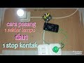 cara memasang lisrik 1 saklar lampu/1stop kontak/how to install electricity for 1 light switch and 1