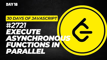 Day 18 | 2721. Execute Asynchronous Functions in Parallel – 30 Days of JS Challenge | #thebtechguy