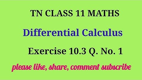 Tn 11 maths |exercise 10.3|q. no.1|chapter 10|state board | Differerential calculus |gmrrao maths|