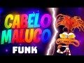 CABELO MALUCO - Musica do cabelo maluco (Funk Remix)Sr.Jake