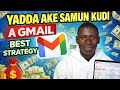 Yadda Nake Samun Kudi Ta Gmail Kullum Best Secret Strategy 