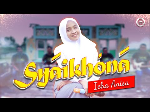 ICHA ANISA (Sabyan) - SYAIKHONA (Cover SENTRA DANGDUT Klasik)