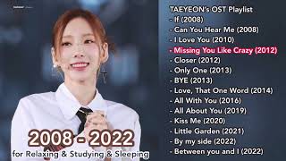Taeyeon (태연) PLAYLIST 2022 UPDATED (for relaxing, studying, sleeping) OST.2008 2022