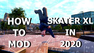 How To Mod Skater XL in 2020 | In-Depth Guide