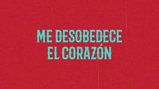 Keith Nieto - Me Desobedece El Corazón (Lyric Video)