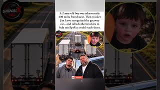 🚛❤️ A TRUCKER'S QUICK THINKING HELPED SAVE A MISSING 2-YEAR-OLD BOY. #shorts #JimLowe