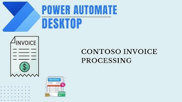 Automate Contoso Invoice Processing with Power Automate | Power Automate Desktop