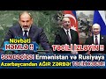Azərbaycandan Ermənistan və Rusiyaya Ağır Zərbə!
