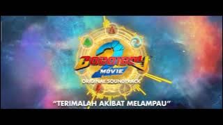 OST Boboiboy Movie 2 - Terimalah Akibat Melampau