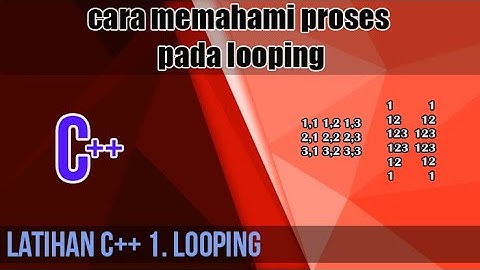 Perulangan pada C++ untuk pemula