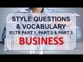 Ielts speaking part 1 part 2 part 3 with vocabulary  topic business