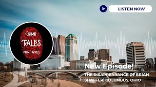 The Disappearance of Brian Shaffer | A Mystery that Still Haunts Columbus, Ohio