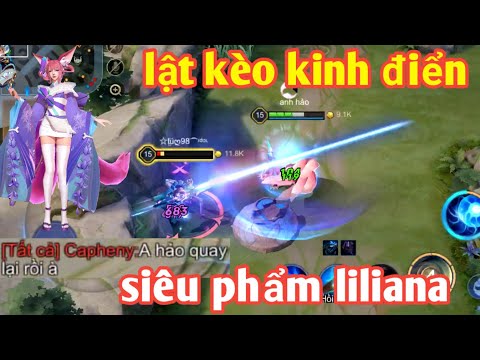 Liên Quân _ Liliana Lên Đồng Cứu Team Khỏi Trận Thua Trông Thấy | Siêu Phẩm Lật Kèo Cực Hay