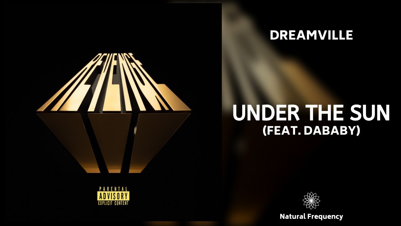 Dreamville - Under The Sun ft. J. Cole, DaBaby & Lute (432Hz