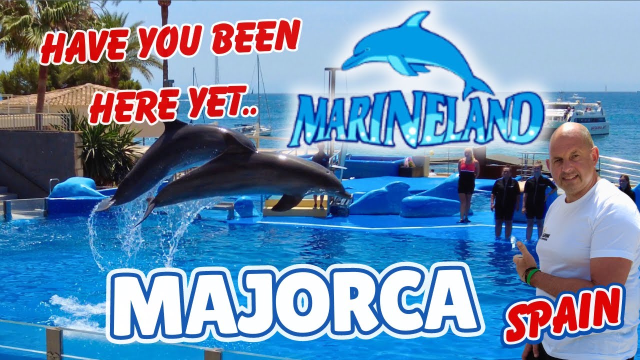 MARINELAND - MAJORCA - LET ME SHOW YOU AROUND.